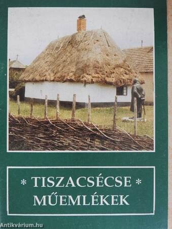 Tiszacsécse - Műemlékek