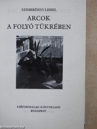 Arcok a folyó tükrében