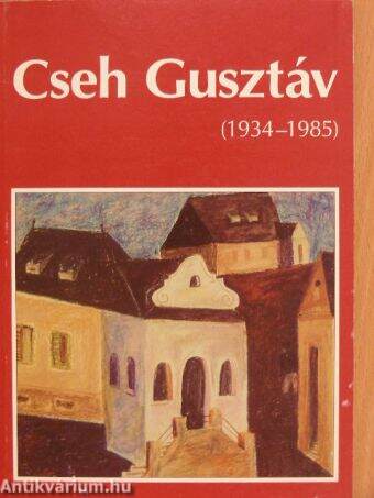 Cseh Gusztáv (1934-1985)