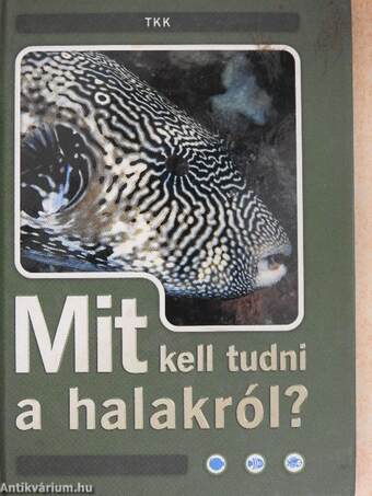 Mit kell tudni a halakról?