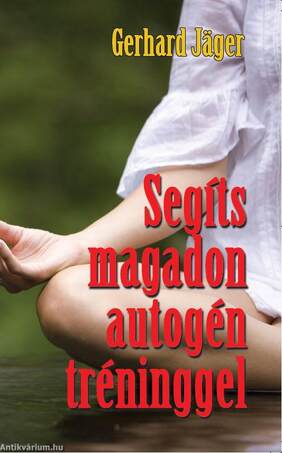 Segíts magadon autogén tréninggel