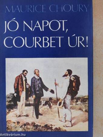 Jó napot, Courbet úr!