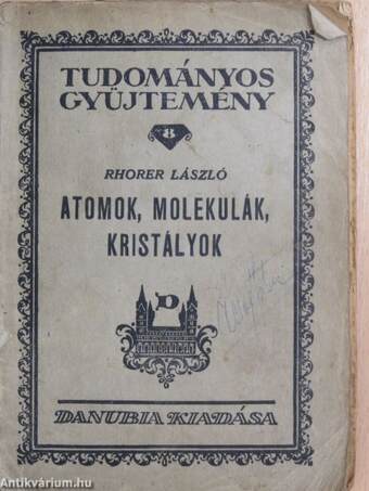 Atomok, molekulák, kristályok