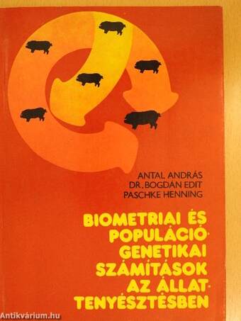 Biometriai és populációgenetikai számítások az állattenyésztésben
