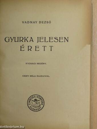 Gyurka jelesen érett