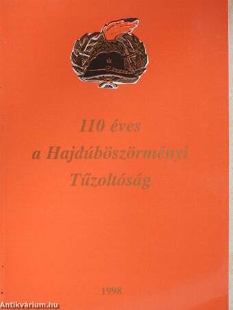 110 éves a Hajdúböszörményi Tűzoltóság