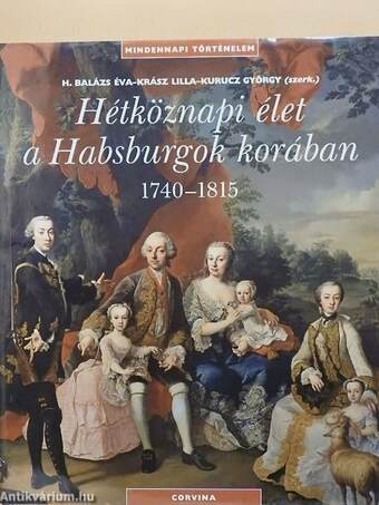 Hétköznapi élet a Habsburgok korában