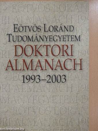 Eötvös Loránd Tudományegyetem Doktori Almanach 1993-2003