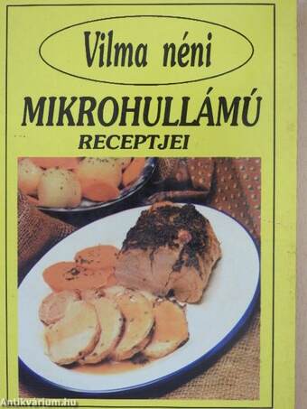 Vilma néni mikrohullámú receptjei