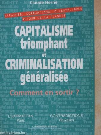 Capitalisme triomphant et Criminalisation généralisée