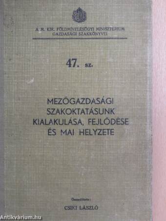 Mezőgazdasági szakoktatásunk kialakulása, fejlődése és mai helyzete