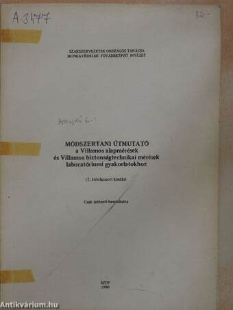 Módszertani útmutató a Villamos alapmérések és Villamos biztonságtechnikai mérések laboratóriumi gyakorlatokhoz