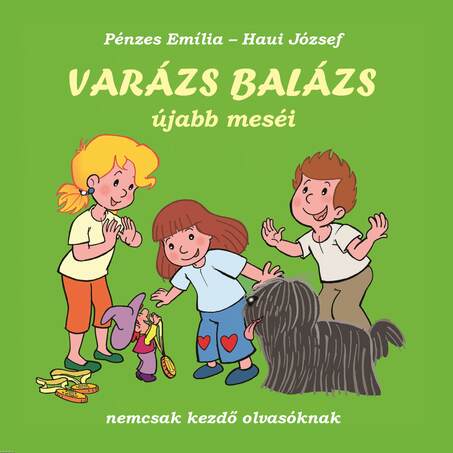 Varázs Balázs újabb meséi