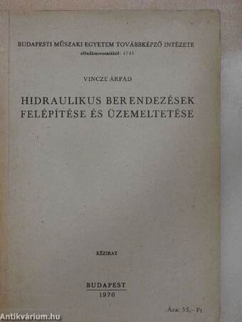 Hidraulikus berendezések felépítése és üzemeltetése