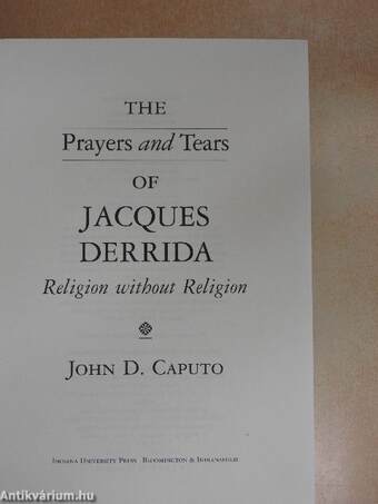 The Prayers and Tears of Jacques Derrida