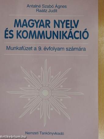 Magyar nyelv és kommunikáció - Munkafüzet a 9. évfolyam számára