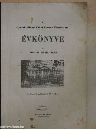 A Gyulai Állami Erkel Ferenc Gimnázium évkönyve az 1960-61. iskolai évről