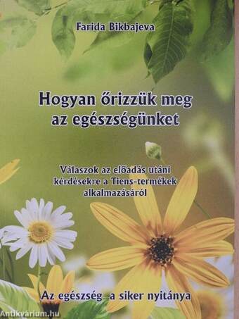 Hogyan őrizzük meg az egészségünket