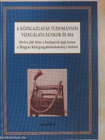 A közigazgatás tudományos vizsgálata egykor és ma