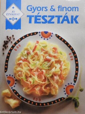 Gyors és finom tészták