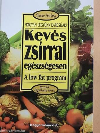 Kevés zsírral - egészségesen