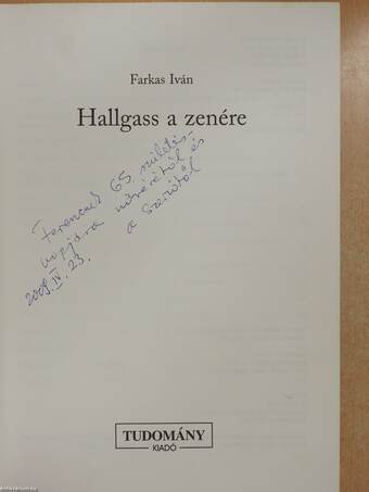 "Hallgass a zenére" (dedikált példány)