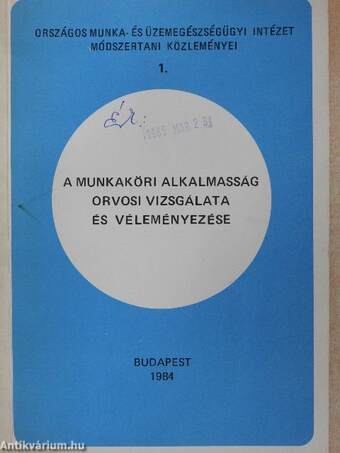 A munkaköri alkalmasság orvosi vizsgálata és véleményezése