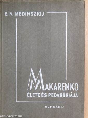 Makarenko élete és pedagógiája