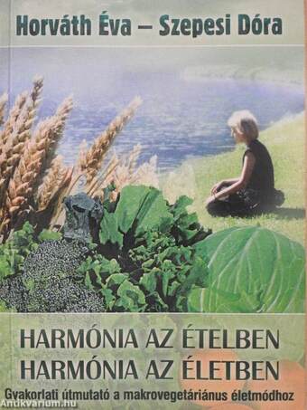 Harmónia az ételben-Harmónia az életben