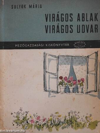 Virágos ablak, virágos udvar