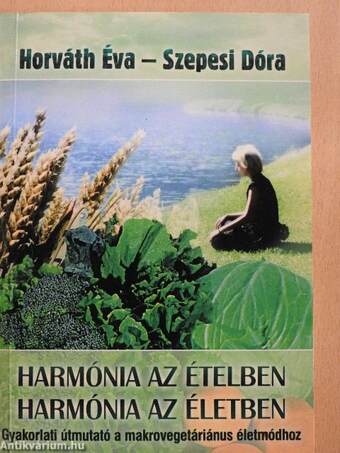 Harmónia az ételben-Harmónia az életben