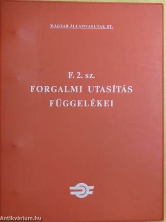 F. 2. sz. Forgalmi Utasítás/F. 2. sz. Forgalmi Utasítás Függelékei