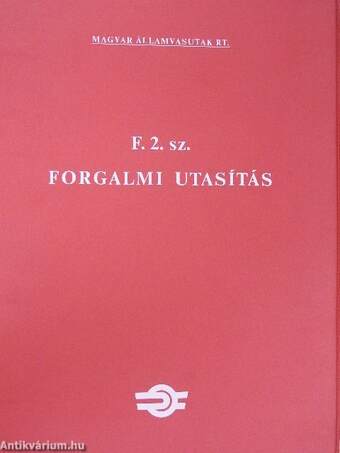 F. 2. sz. Forgalmi Utasítás/F. 2. sz. Forgalmi Utasítás Függelékei