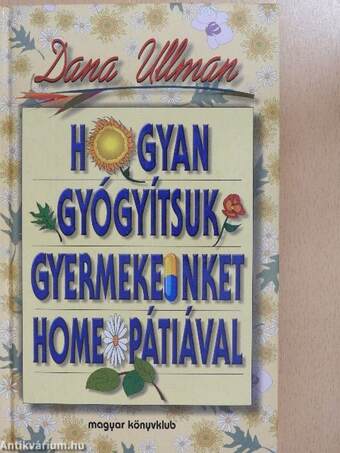 Hogyan gyógyítsuk gyermekeinket homeopátiával