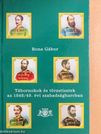 Tábornokok és törzstisztek az 1848/49. évi szabadságharcban