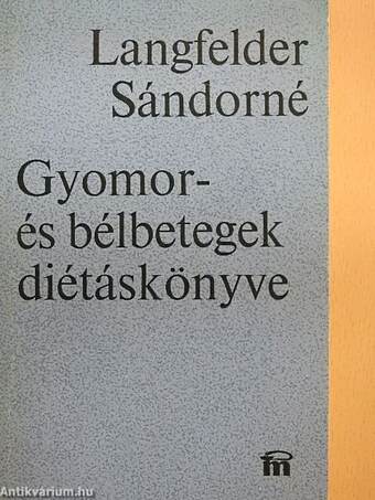 Gyomor- és bélbetegek diétáskönyve