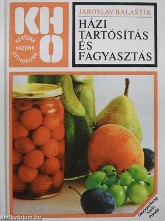 Házi tartósítás és fagyasztás