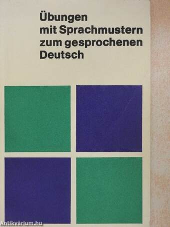 Übungen mit Sprachmustern zum gesprochenen Deutsch