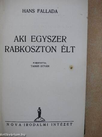 Aki egyszer rabkoszton élt