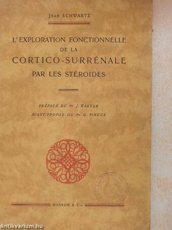 L'exploration fonctionnelle de la cortico-surrénale par les stéroides