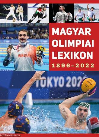 Magyar olimpiai lexikon 1896-2022