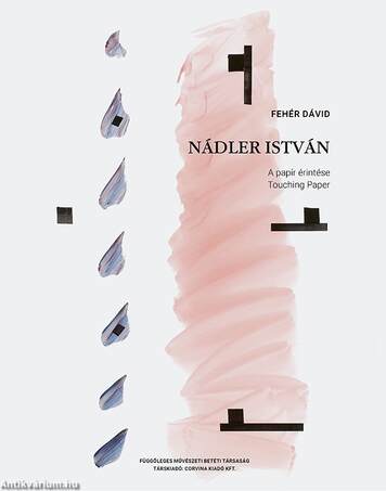Nádler István - A papír érintése/Touching Paper
