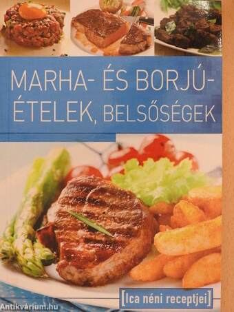 Marha- és borjúételek, belsőségek