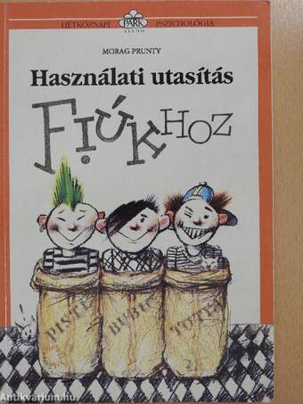 Használati utasítás fiúkhoz