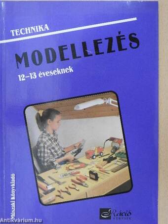 Technika - Modellezés 12-13 éveseknek