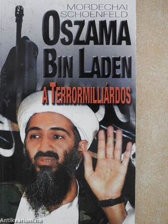 Oszama Bin Laden, a terrormilliárdos