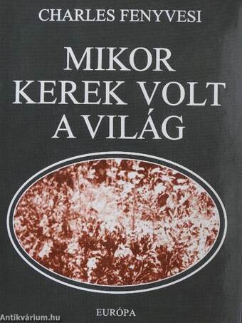 Mikor kerek volt a világ