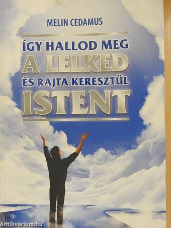 Így hallod meg a lelked és rajta keresztül Istent