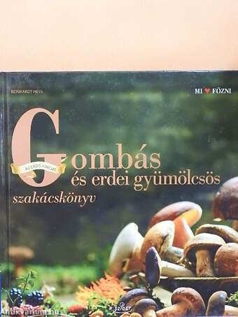 Gombás és erdei gyümölcsös szakácskönyv