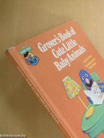 Grover's Book of Cute Little Baby Animals